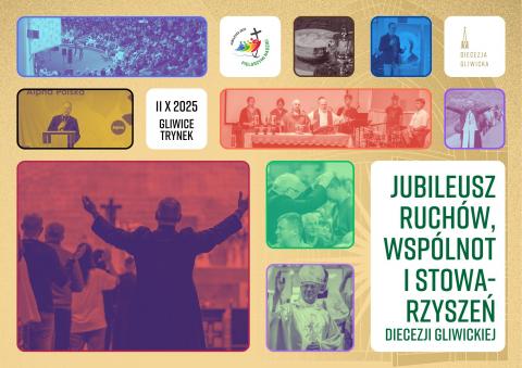 Jubileusz Ruchow, Wspólnot i Stowarzyszeń Diecezji Gliwickiej