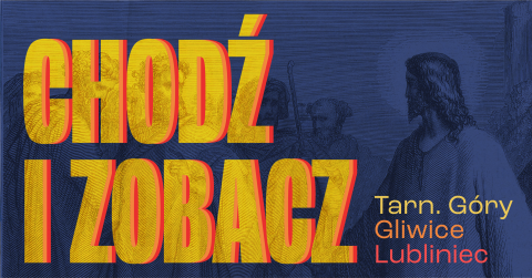 Chodź i zobacz – cykl spotkań szkoły modlitwy dla młodych w rejonach 