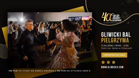 Zapraszamy na Gliwicki Bal Pielgrzyma – radosną „studniówkę” przed jubileuszową pielgrzymką