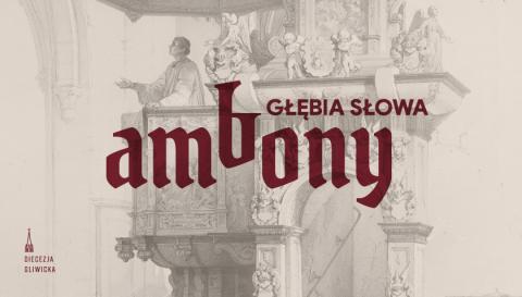 Opowiedzą o naszych ambonach i głoszonym tam słowie
