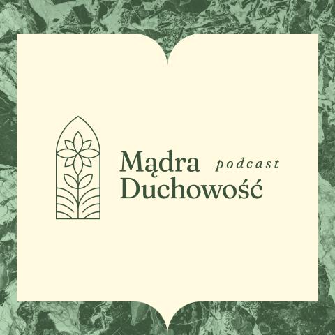 Mądra Duchowość podcast
