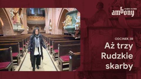 Zagadka antyambony i ocalałe piękno. Odkrywamy skarby bazyliki w Rudach