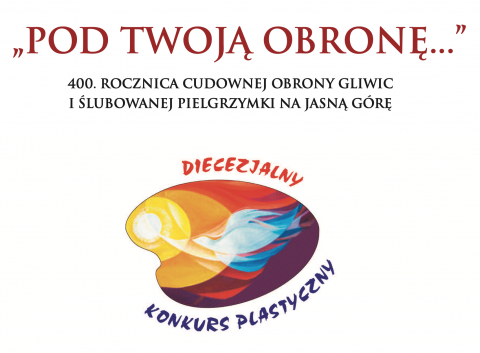Diecezjalny Konkurs Plastyczny: Pod Twoją obronę...