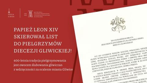 Papież Leon XIV skierował specjalny list do pielgrzymów Diecezji Gliwickiej