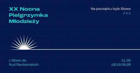 XX Nocna Pielgrzymka Młodzieży do Rud Raciborskich